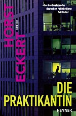 Bild vergrößern Horst Eckert: Die Praktikantin – Thriller